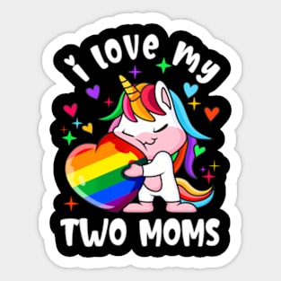 I Love My Two Moms Cute Lgbt Lesbian Unicorn Girls Kids Sticker